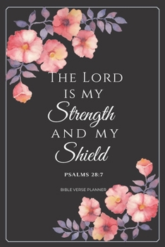 Paperback Bible Verse Planner Psalms 28: 7 Strength and Shield: 2020 Planner Weekly and Monthly Jan 1, 2020 to Dec 31, 2020: Christian calendar + journal for w Book