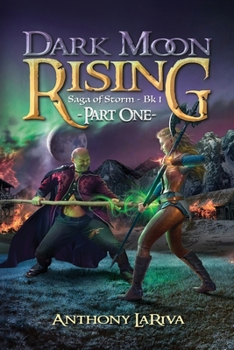 Paperback Dark Moon Rising, Saga of Storm Book 1: Part 1 Book
