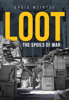 Hardcover Loot: The Spoils of War Book