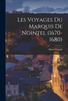 Paperback Les voyages du marquis de Nointel (1670-1680) [French] Book