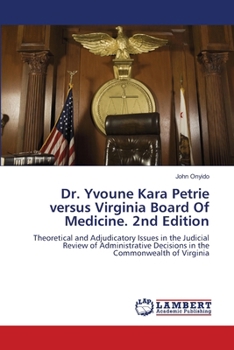 Dr. Yvoune Kara Petrie versus Virginia Board Of Medicine. 2nd Edition