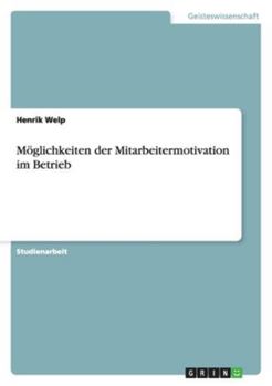 Paperback Möglichkeiten der Mitarbeitermotivation im Betrieb [German] Book