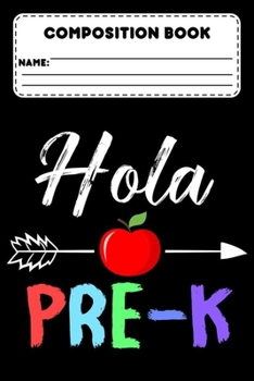 Paperback Composition Book Hola Pre-K: Primary Composition Notebook, Handwriting Practice Paper, School Workbook, Back To School Supplies For Pre-K / Prescho Book