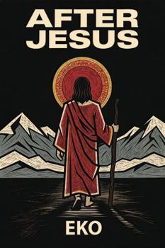 Paperback After Jesus: How the First Generation Saved Christianity and Lost the Kingdom Within Book
