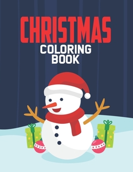 Paperback Christmas Coloring Book: Cute Christmas-Themed Coloring Pages For Children, Easy Tracing Activities For Kids To Enjoy Book