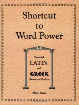 Paperback Shortcut to Word Power: Essential Latin and Greek Roots and Prefixes Book