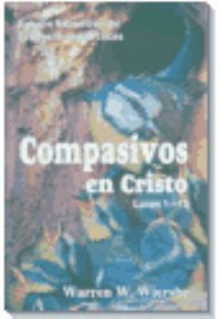 Paperback Compasivos en Cristo (Lucas 1-13) [Spanish] Book