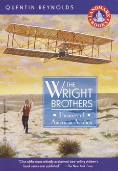 The Wright Brothers - Book #10 of the Landmark Books