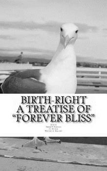 Paperback Birth-Right: A Treatise of "Forever Bliss" Book