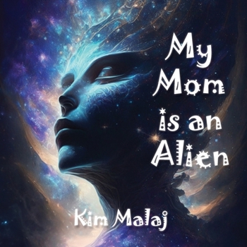 Paperback My Mom is an Alien Book