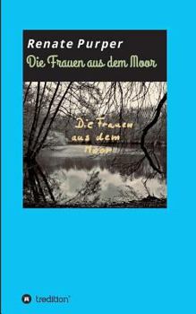 Paperback Die Frauen aus dem Moor [German] Book