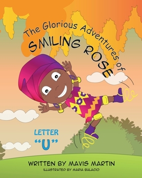 Paperback The Glorious Adventures of Smiling Rose Letter "U" Book