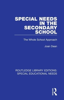 Paperback Special Needs in the Secondary School: The Whole School Approach Book