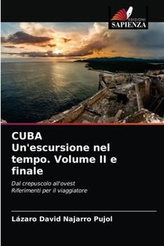 Paperback CUBA Un'escursione nel tempo. Volume II e finale [Italian] Book