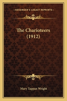 Paperback The Charioteers (1912) Book