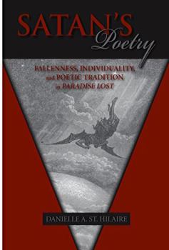 Satan's Poetry: Fallenness and Poetic Tradition in Paradise Lost - Book  of the Medieval & Renaissance Literary Studies