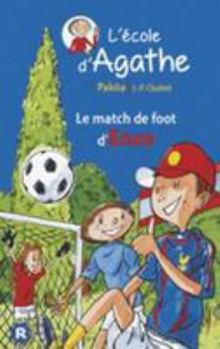 Paperback Le Match De Foot d' Enzo [ L'Ecole d'Agathe, Tome 49 ] (French Edition) [French] Book