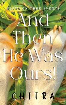 Hardcover And Then He Was Ours! Book
