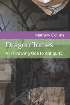 Dragon Tomes: A Harrowing Ode To Antiquity
