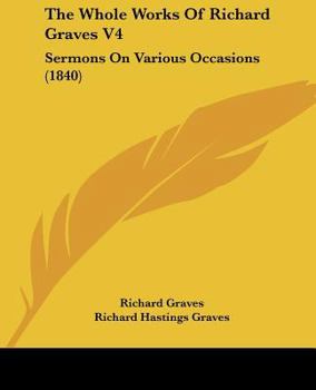 Paperback The Whole Works Of Richard Graves V4: Sermons On Various Occasions (1840) Book