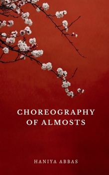 Paperback Choreography Of Almosts Book