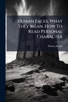 Paperback Human Faces, What They Mean. How To Read Personal Character Book