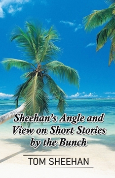 Paperback Sheehan's Angle and View on Short Stories by the Bunch Book