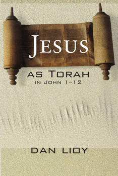 Hardcover Jesus as Torah in John 1-12 Book