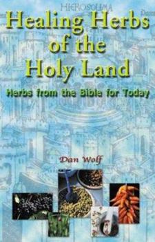 Paperback Healing Herbs of the Holy Land: Herbs from the Bible for Today Book