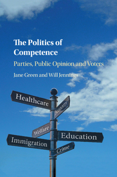 Paperback The Politics of Competence: Parties, Public Opinion and Voters Book