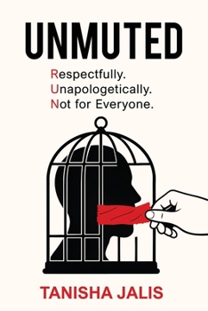 Paperback Unmuted: (R.U.N) Respectfully Unapologetically Not for Everyone Book
