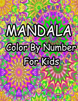 Mandala Color by Number for Kids: Beautiful Color by Number Mandalas
