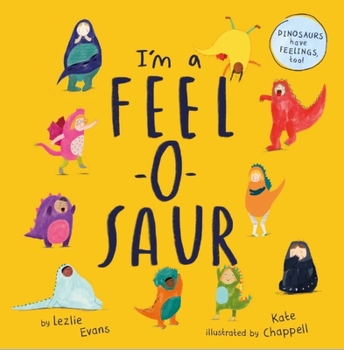 Hardcover I'm a Feel-O-Saur Book