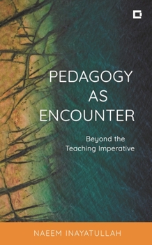 Paperback Pedagogy as Encounter: Beyond the Teaching Imperative Book