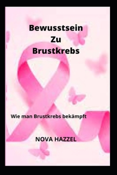 Paperback Bewusstsein Zu Brustkrebs [German] Book