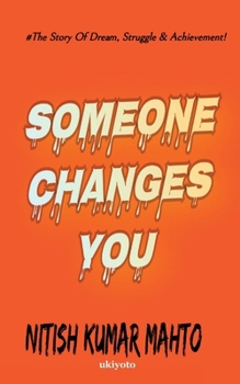 Paperback Someone Changes You Book