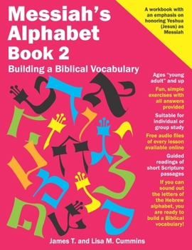 Paperback Messiah's Alphabet Book 2: Building a Biblical Vocabulary Book