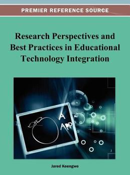Hardcover Research Perspectives and Best Practices in Educational Technology Integration Book