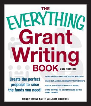 Paperback The Everything Grant Writing Book: Create the Perfect Proposal to Raise the Funds You Need Book