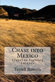 Paperback Chase into Mexico: Sequel to Fighting Lucanes Book