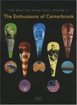 Hardcover The Enthusiams of Centrebrook: Selected and Current Works Book