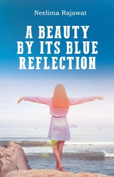 Paperback A Beauty By Its Blue Reflection Book