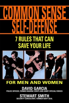 Paperback Common Sense Self-Defense: 7 Rules That Can Save Your Life Book