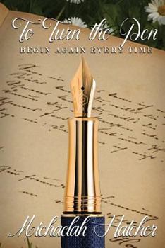 Paperback To Turn the Pen: Begin again, every time. Book