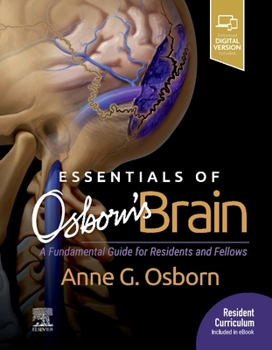 Hardcover Essentials of Osborn's Brain: A Fundamental Guide for Residents and Fellows Book