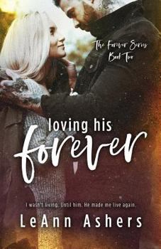 Loving His Forever - Book #2 of the Forever