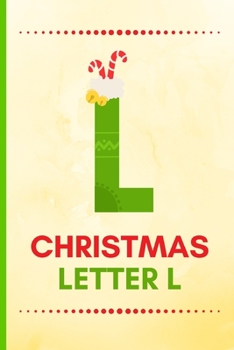 Christmas Letter L: Christmas gifts: Small Lined Notebook / Journal To Write In (6" x 9")