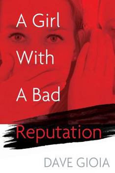 Paperback A Girl With A Bad Reputation Book