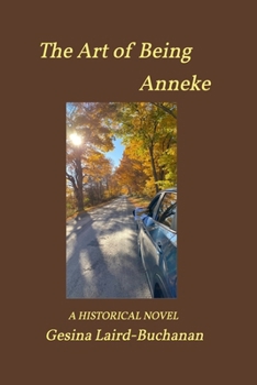 Paperback The Art of Being Anneke Book