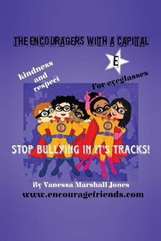 Paperback The Encouragers with a Capital E: Stop Bullying in its Tracks Book